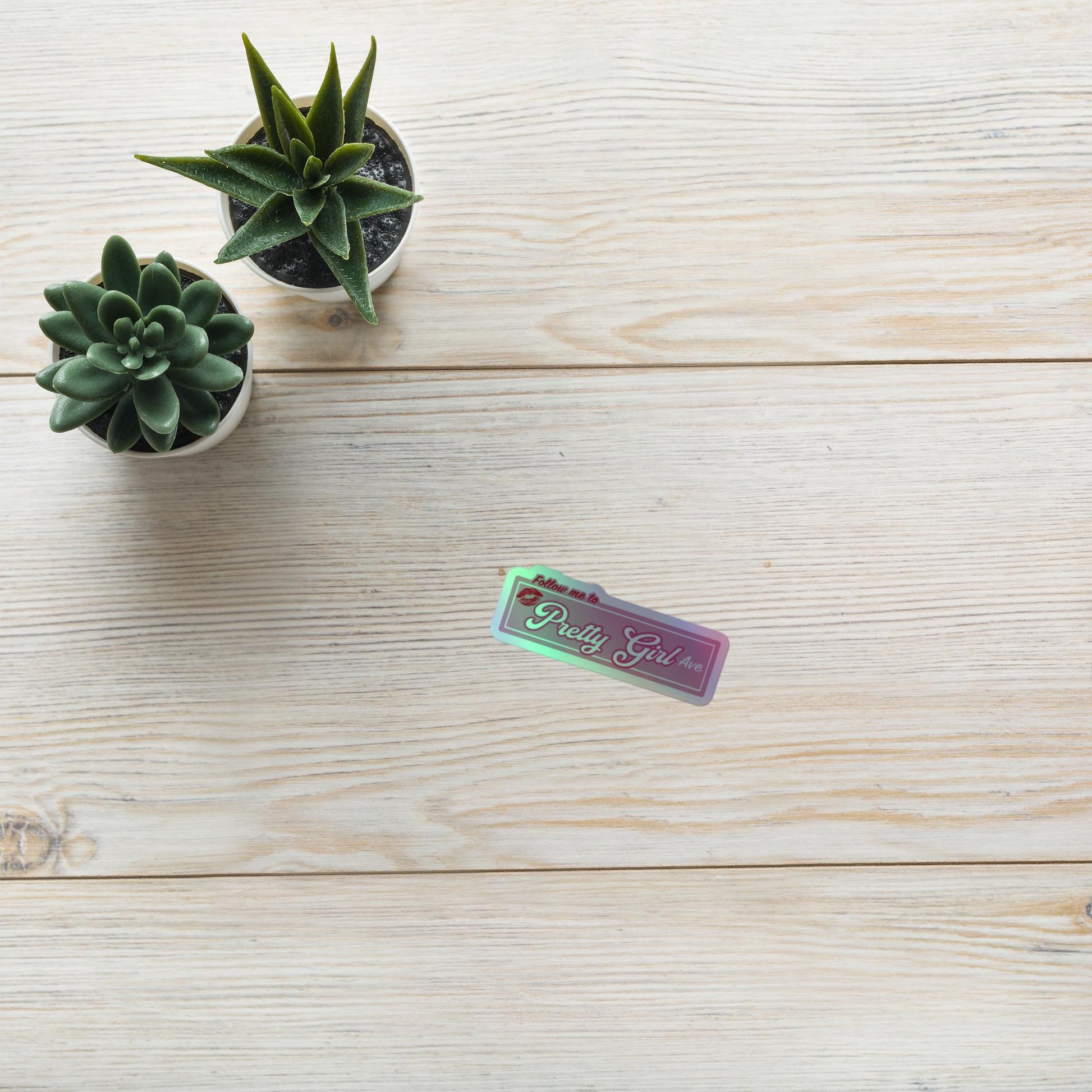 Follow Me to Pretty Girl Avenue Holographic stickers