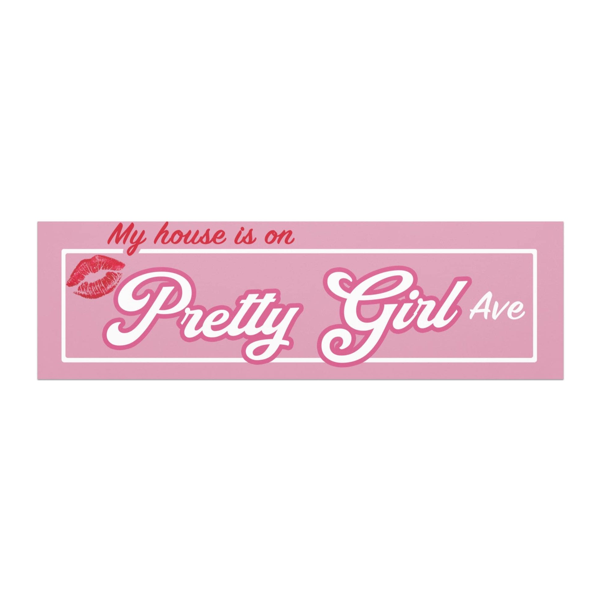 My House is on Pretty Girl Avenue Car magnets