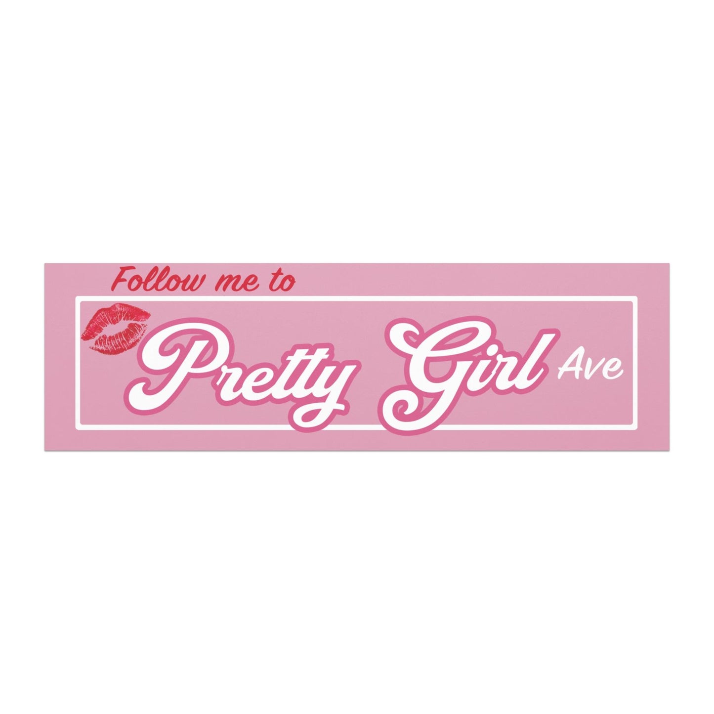 Follow Me to Pretty Girl Avenue Car Magnet
