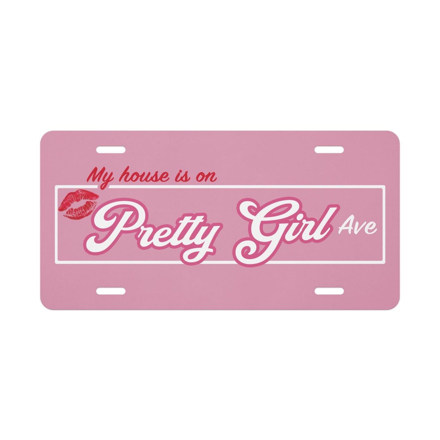 My House is on Pretty Girl Avenue Vanity license plate