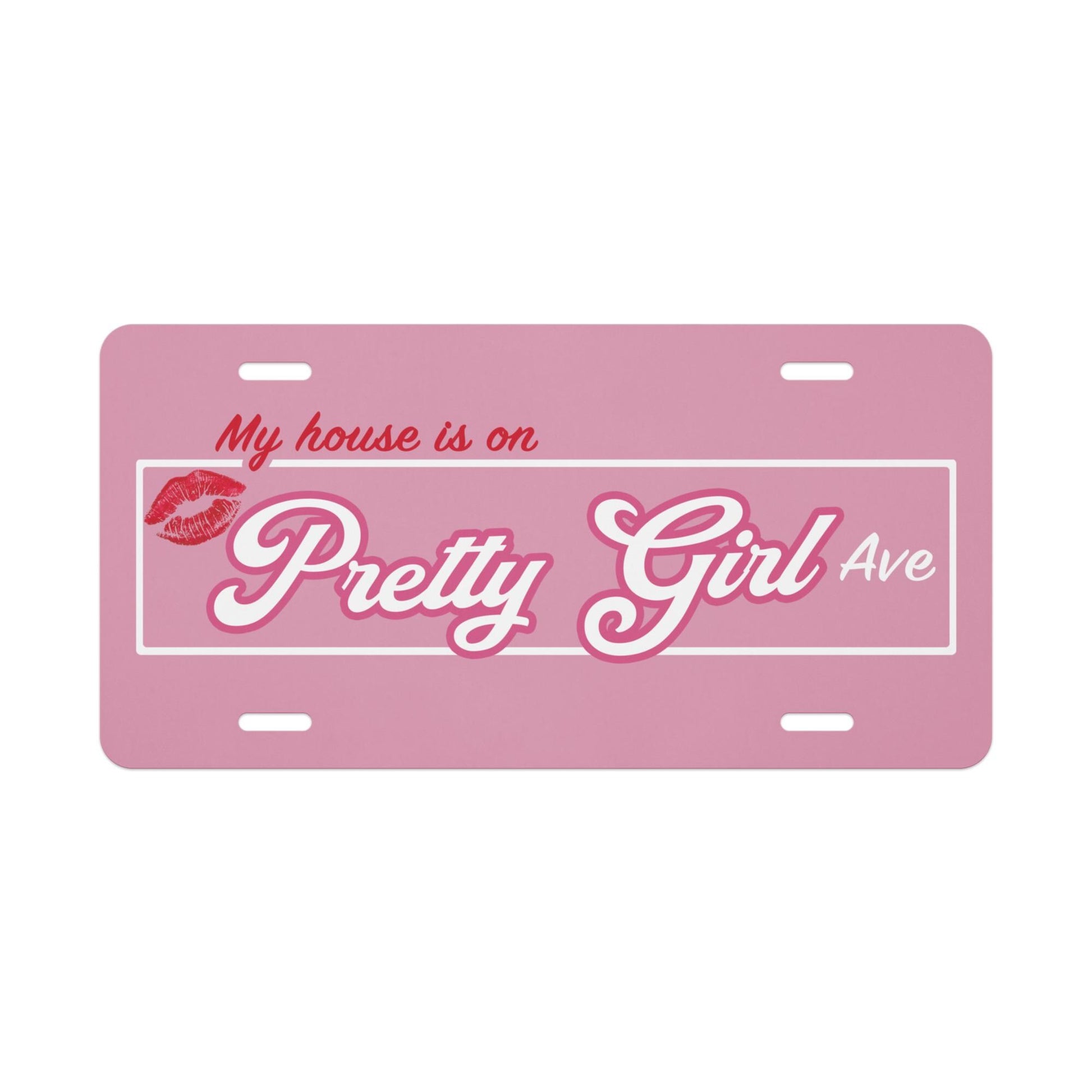 My House is on Pretty Girl Avenue Vanity license plate