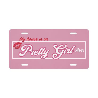 My House is on Pretty Girl Avenue Vanity license plate