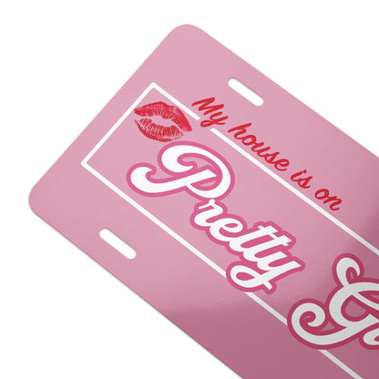 My House is on Pretty Girl Avenue Vanity license plate